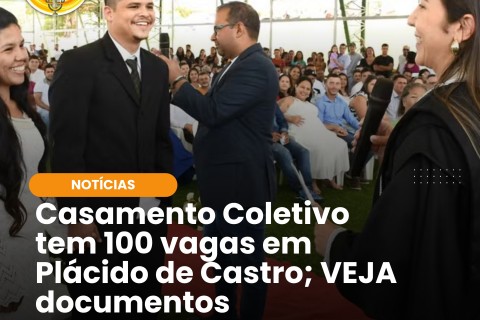 Casamento Coletivo tem 100 vagas em Plácido de Castro; VEJA documentos